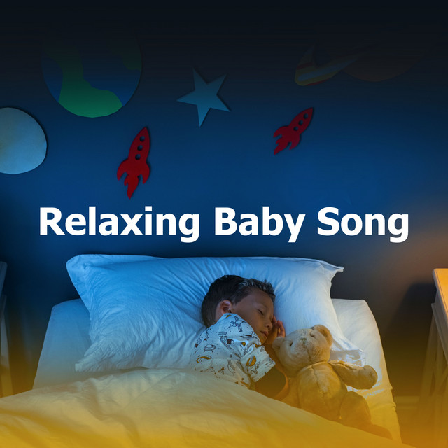 Relaxing Baby Song - Album by Baby Songs & Lullabies For Sleep | Spotify