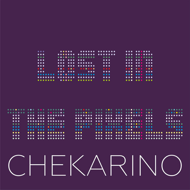 Обкладинка: Lost In The Pixels — Chekarino