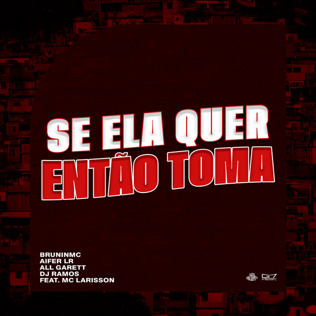 Se Ela Quer Então Toma