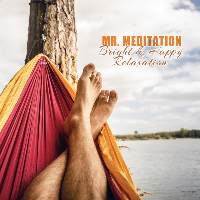 Bright & Happy Relaxation, Pt. 10 (Meditation Instrumental)