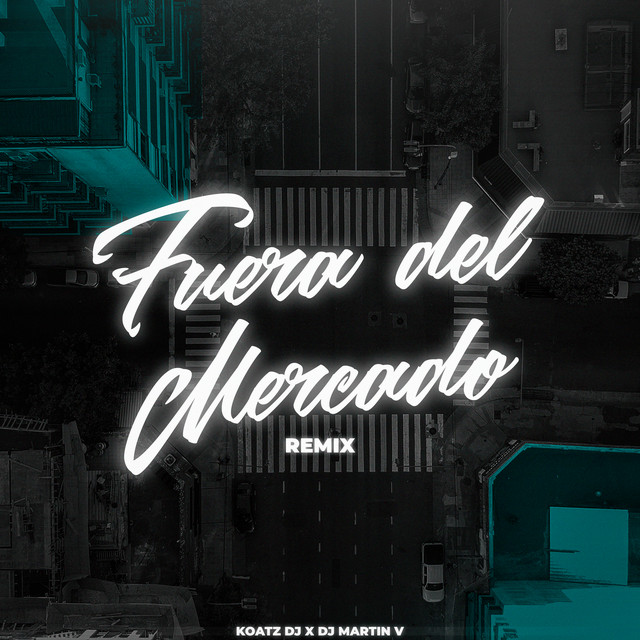 Fuera Del Mercado - Remix