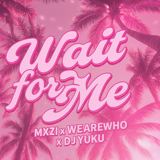 WAIT FOR ME - EP by MXZI | Spotify