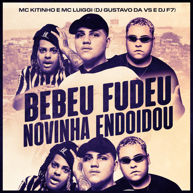 Bebeu Fudeu Novinha Endoidou (feat. MC Kitinho & MC Luiggi)