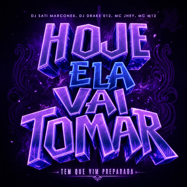 Hoje ela vai tomar - Tem que vim preparada album image