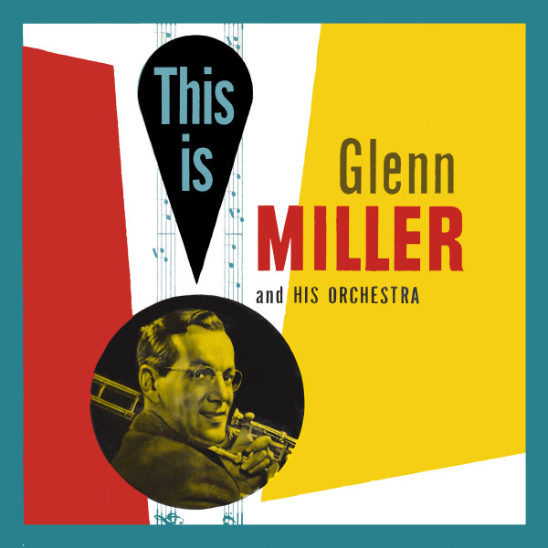 This Is Glenn Miller And His Orchestra - Álbum de Glenn Miller