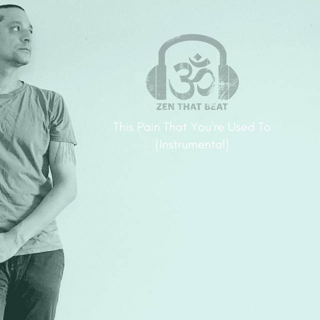  – This Pain That You're Used to - Instrumental