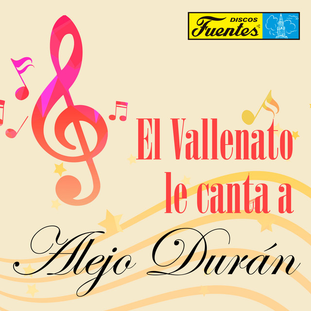 El Vallenato Le Canta a Alejo Duran