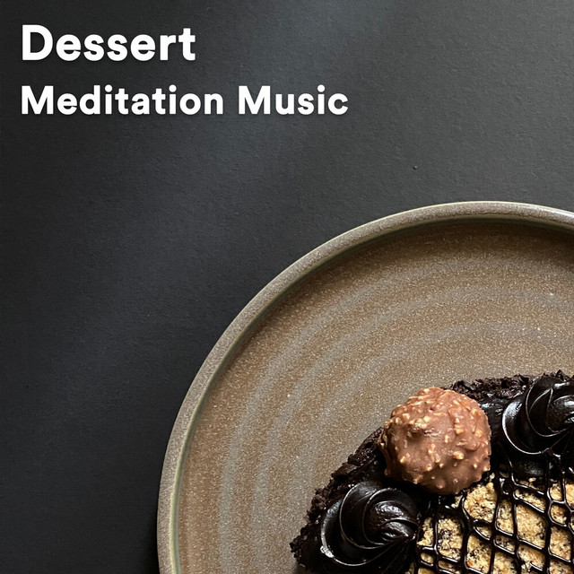 Dessert Meditation Music cover art