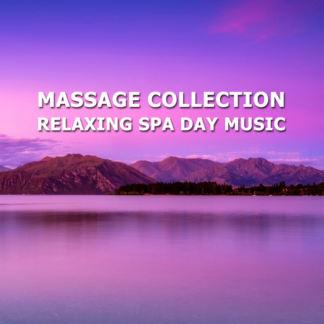2018 A Massage Collection: Relaxing Spa Day Music cover art