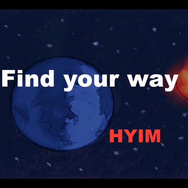 Find Your Way - Single by Hyim | Spotify