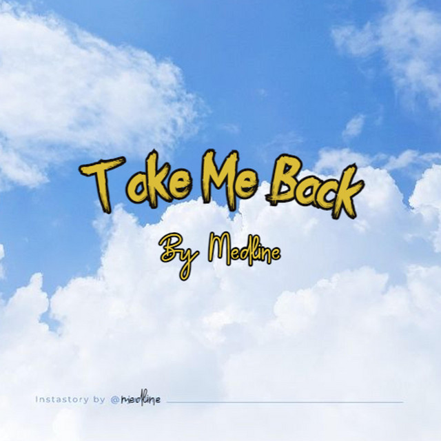 Take Me Back - Single by Medline Prod | Spotify