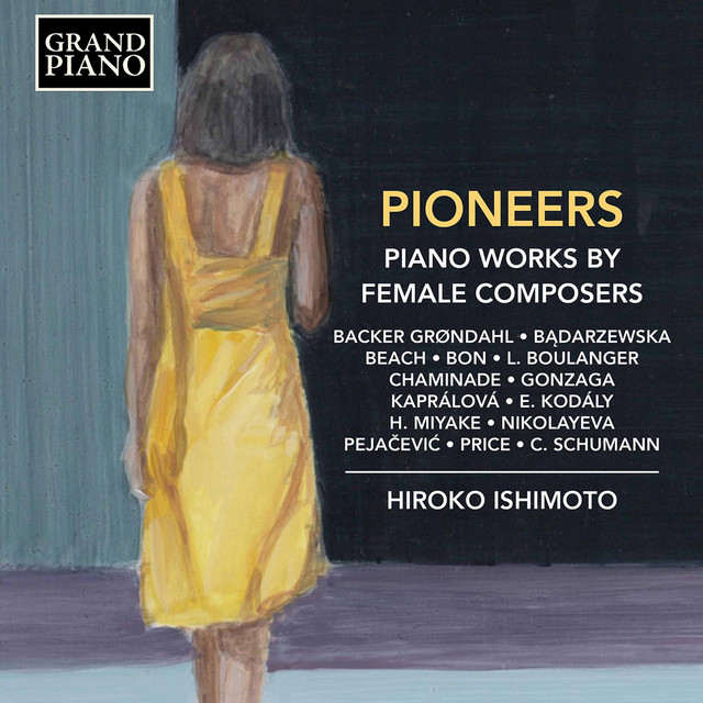 Pioneers: Piano Works by Female Composers cover art