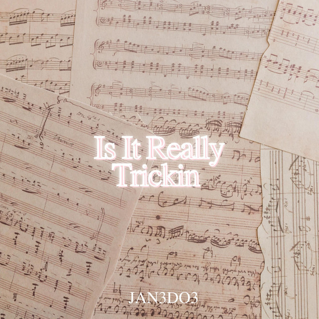 Jan3Do3 – Is It Really Trickin