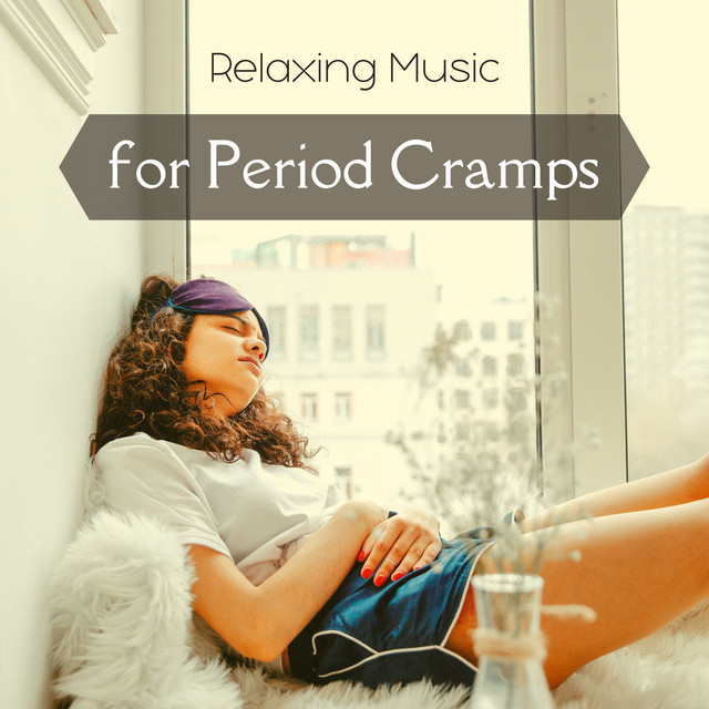 Relaxing Music for Period Cramps - Stress Relief Songs cover art