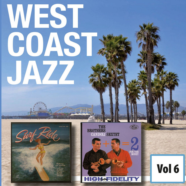 West Coast Jazz, Vol. 6 ‑「アルバム」by Art Pepper | Spotify