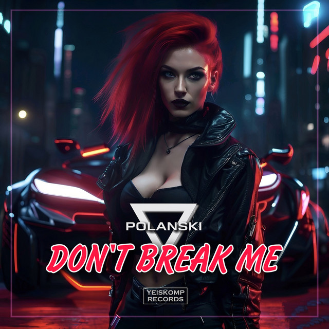 Обкладинка: Dont Break Me — POLANSKI