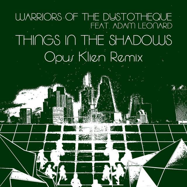 Things In The Shadows - Opus Klien Remix