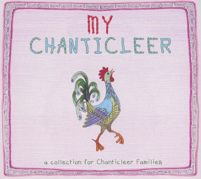 My Chanticleer: A Collection for Chanticleer Families cover art