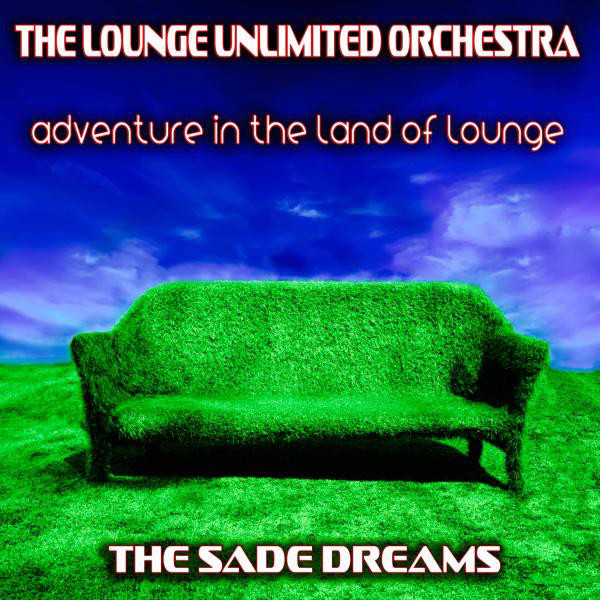 Adventure in the Land of Lounge (The Sade Dreams) cover art
