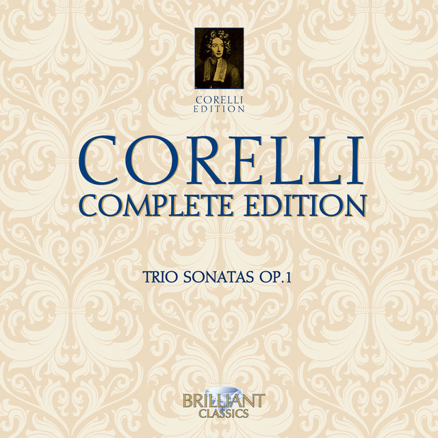 Corelli: Corelli Complete Edition, Vol. 1: Trio Sonatas Op. 1
