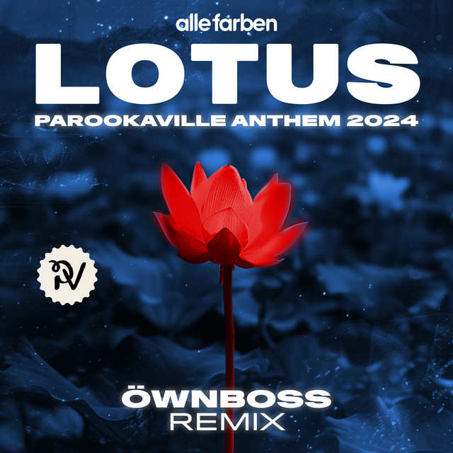 Lotus (PAROOKAVILLE Anthem 2024) [Öwnboss Remix] - Extended Mix album art