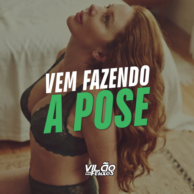 Vem Fazendo a Pose