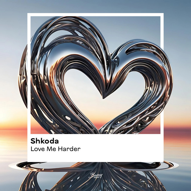 Обкладинка: Love Me Harder — Shkoda