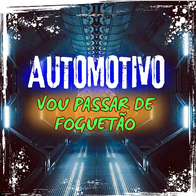 AUTOMOTIVO VOU PASSAR DE FOGUETÃO