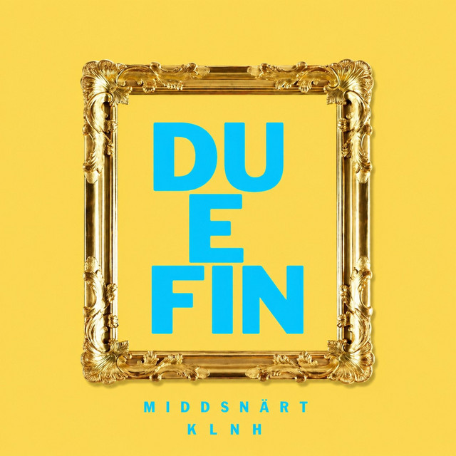 DU E FIN - MIDDSNÄRT REMIX
