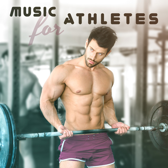 Music for Athletes – Running Hits, Workout Music, Stress Free, Sounds for Fitness, Gym, Run Training, Music for Body cover art