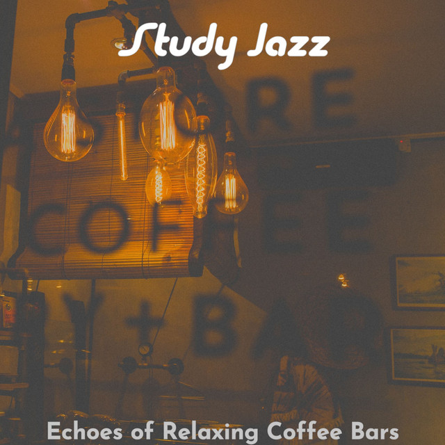 Echoes of Relaxing Coffee Bars cover art