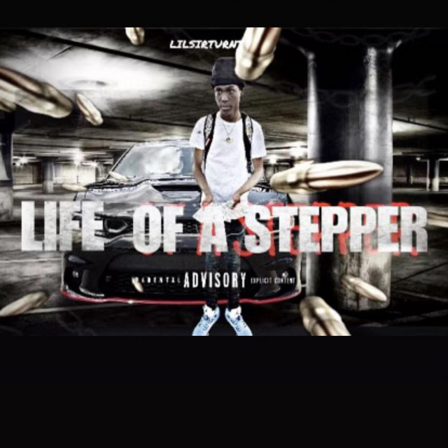 Life Of A Stepper (Special Version) - Album by lilsirturnt | Spotify