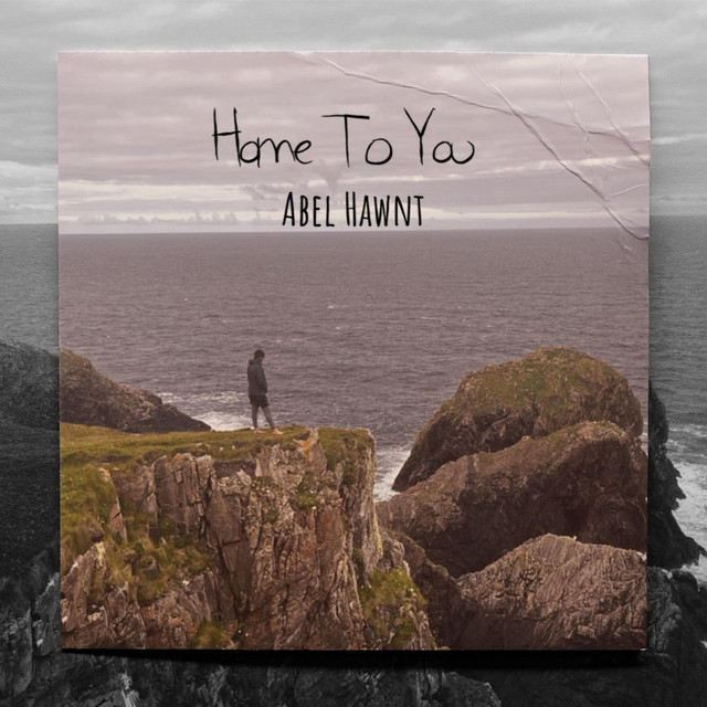 Abel Hawnt - Home To You