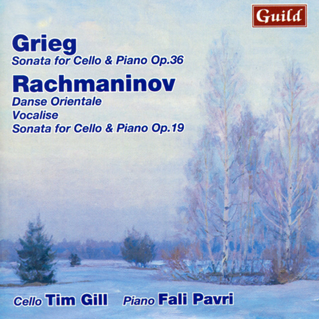 Grieg: Sonata for Cello & Piano - Rachmaninoff: Danse Orientale, Vocalise, Sonata for Cello & Piano