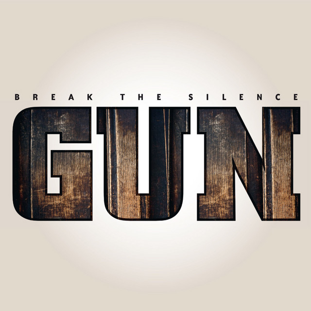 Break the Silence - Album by Gun | Spotify