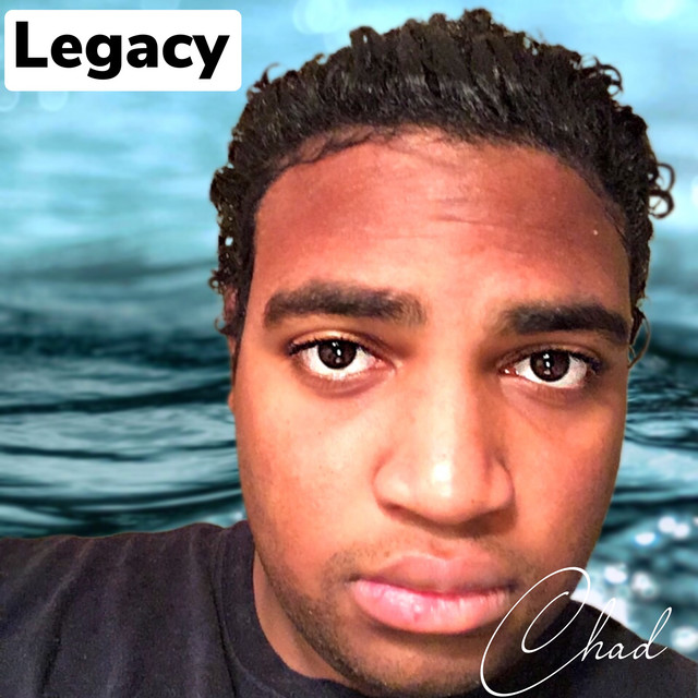 Legacy - Single by Chad | Spotify