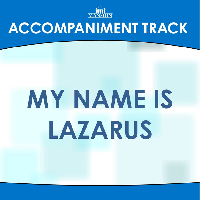 My Name Is Lazarus (Made Popular by Greater Vision) [Accompaniment ...
