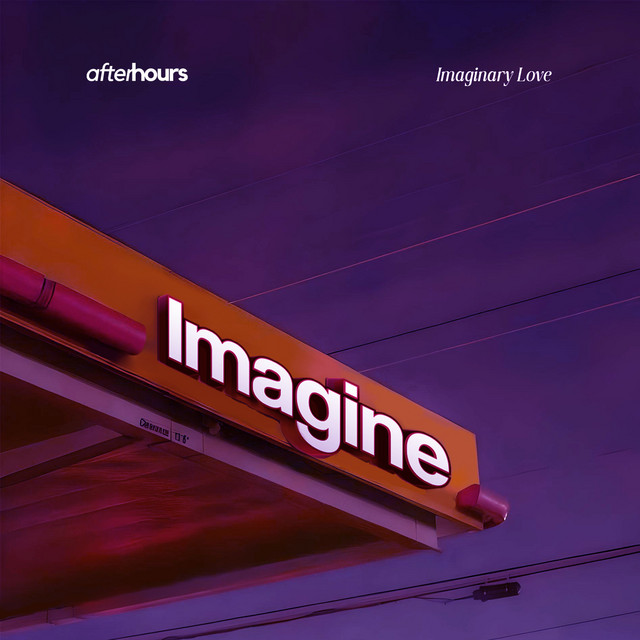 Imaginary Love — After Hours