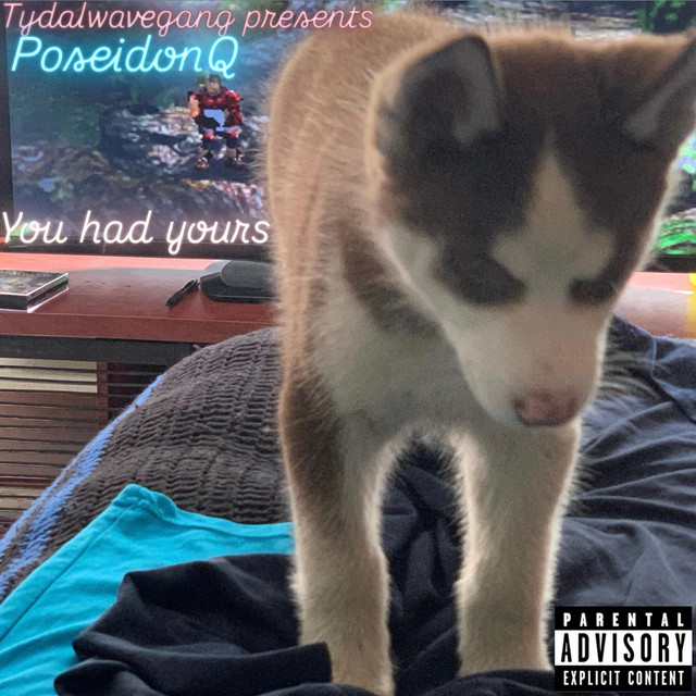 You Had Yours
