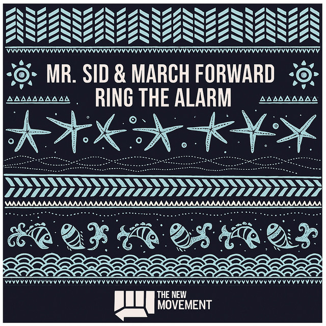 Mr. Sid, March Forward – Ring The Alarm - Radio Mix