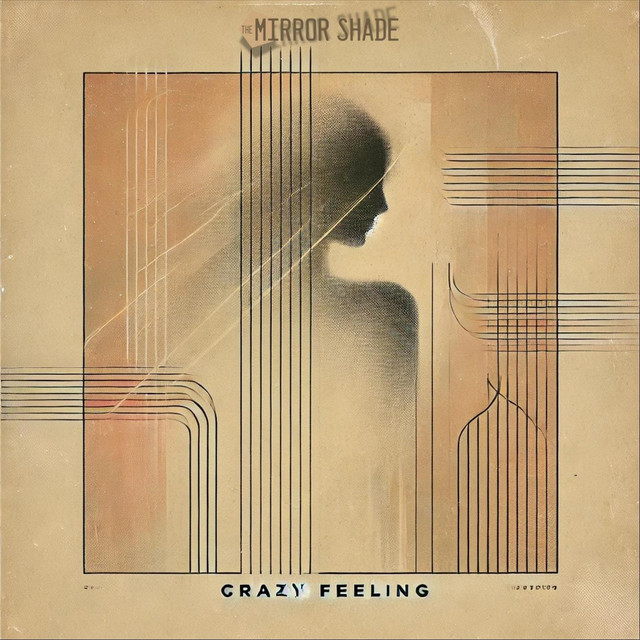 Обкладинка: Crazy Feeling — The Mirror Shade