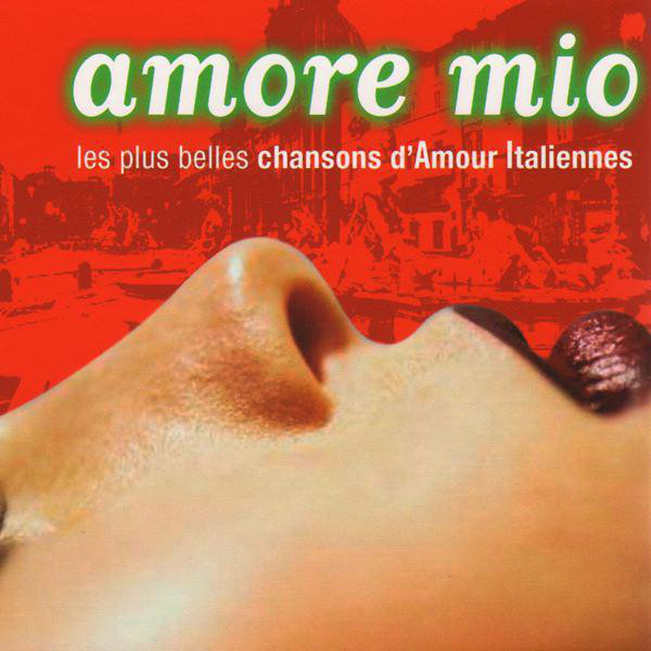 Amore Mio (Les plus belles chansons d'amour Italiennes) cover art