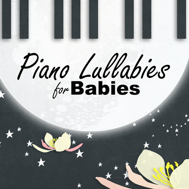 Piano Lullabies for Babies - Compilation by Various Artists | Spotify