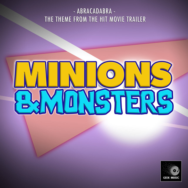 Abracadabra (From "Minions and Monsters Trailer") album image