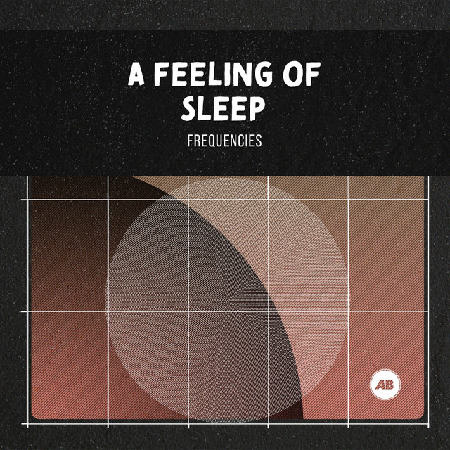 A Feeling of Sleep Frequencies - Album by Study Alpha Waves | Spotify
