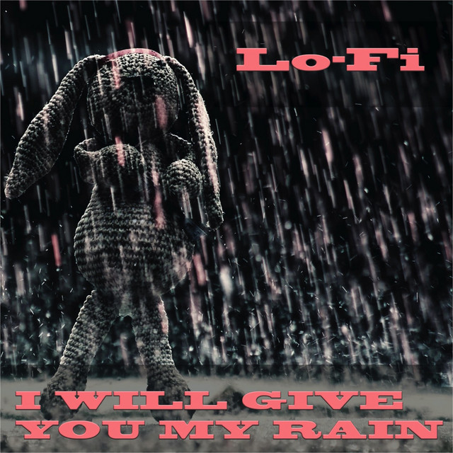 I Will Give You My Rain (Lo-Fi Sond) cover art