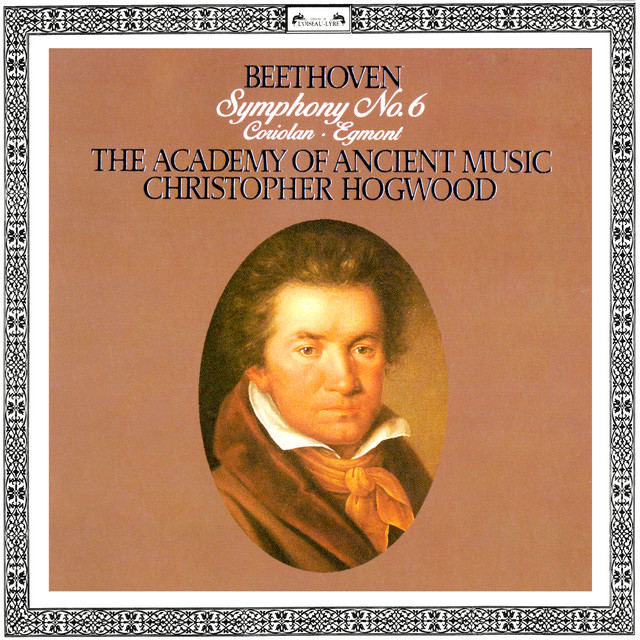 Beethoven: Symphony No. 6 "Pastoral"; Coriolan & Egmont Overtures