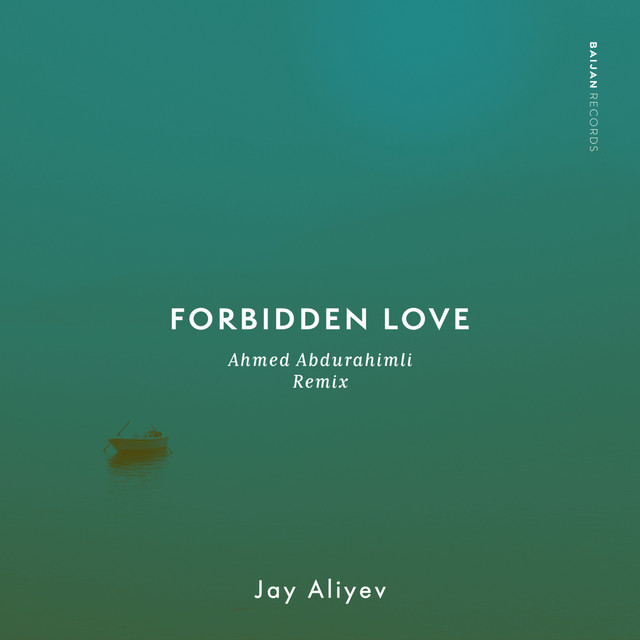 Forbidden Love - Ahmed Abdurahimli Remix