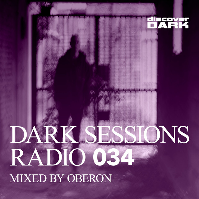 Dark Sessions Radio 034 (Mixed by Oberon) cover art