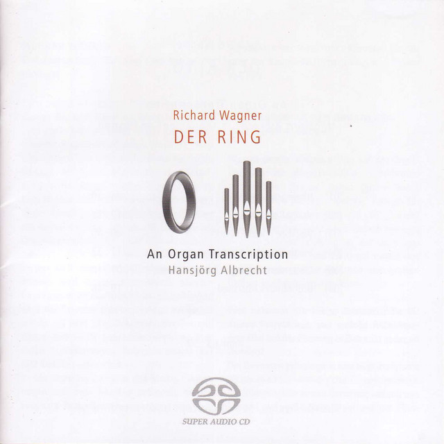 Albrecht: The Ring Without Words (Wagner's Ring Transcribed for 2 Organs)